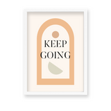 Keep Going Quote Wall Art - The Mortal Soul