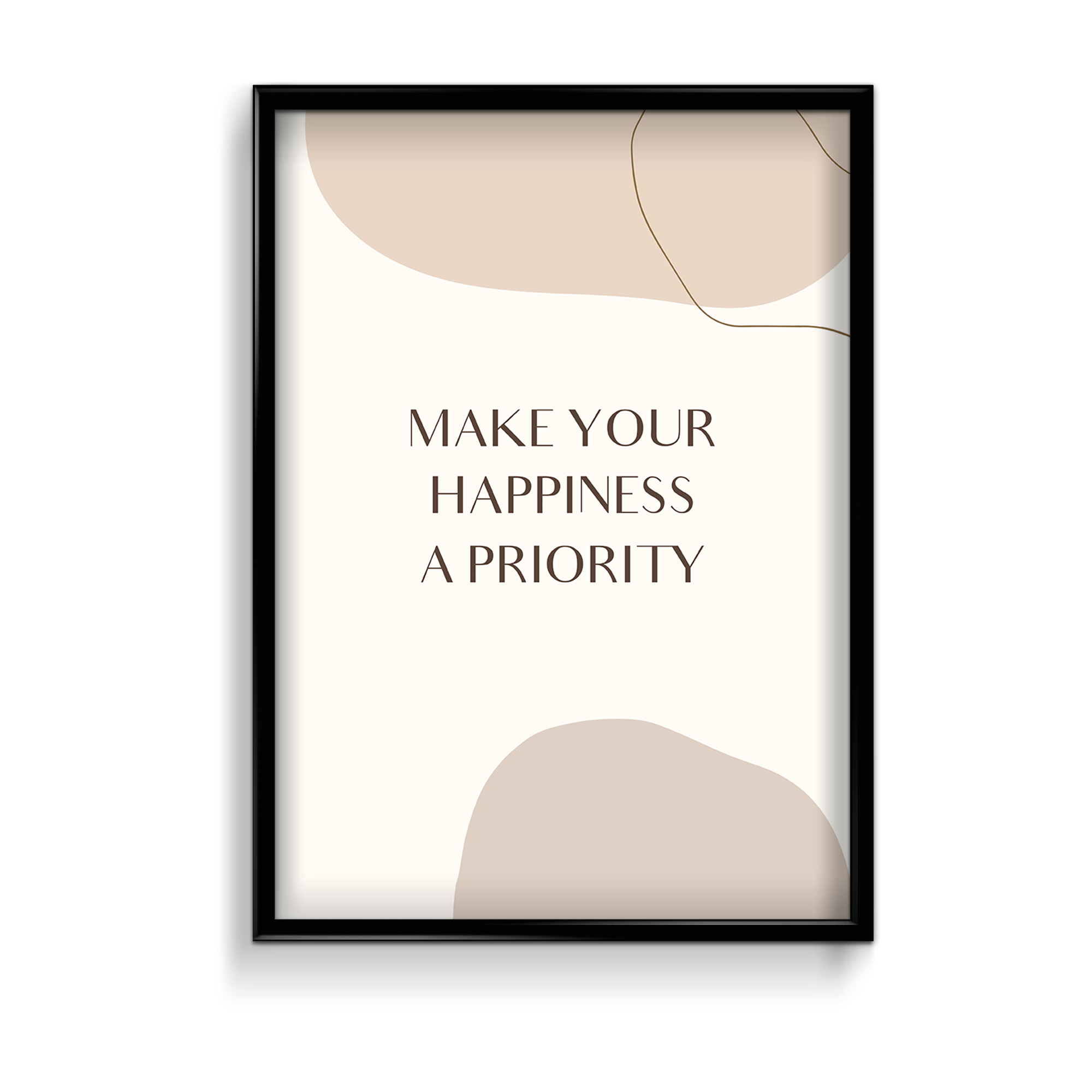 Make your happiness a priority Quote Wall Art - The Mortal Soul