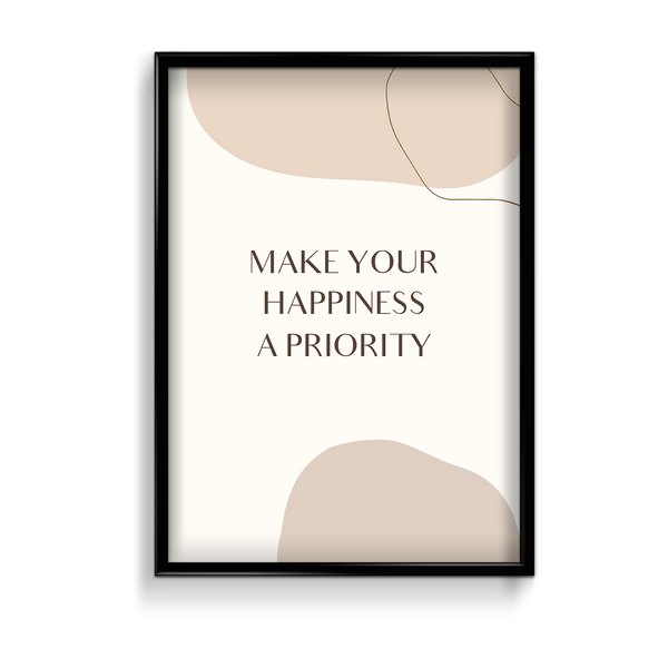 Make your happiness a priority Quote Wall Art - The Mortal Soul
