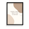 Think about why you started Quote Wall Art - The Mortal Soul