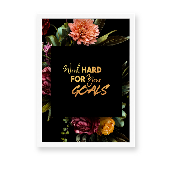 Work hard for your goals Wall Art - The Mortal Soul