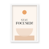 Stay focused Quote Wall Art - The Mortal Soul