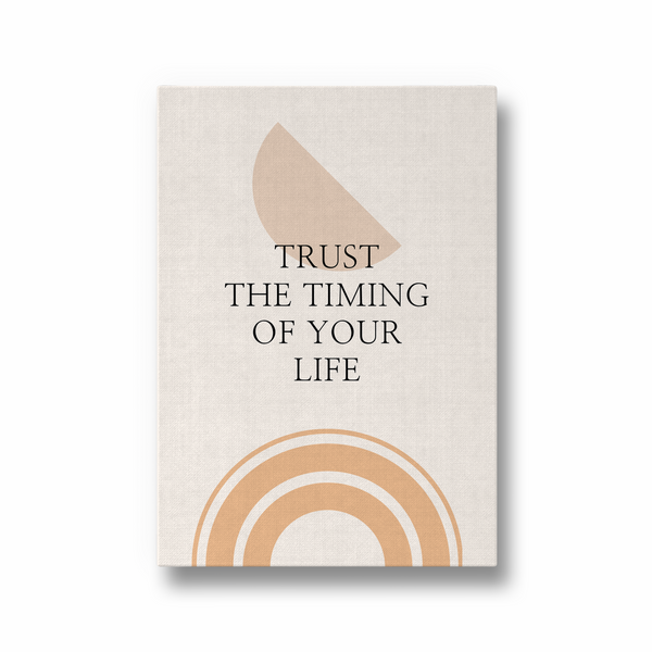 Trust the timing of your life Quote Wall Art - The Mortal Soul