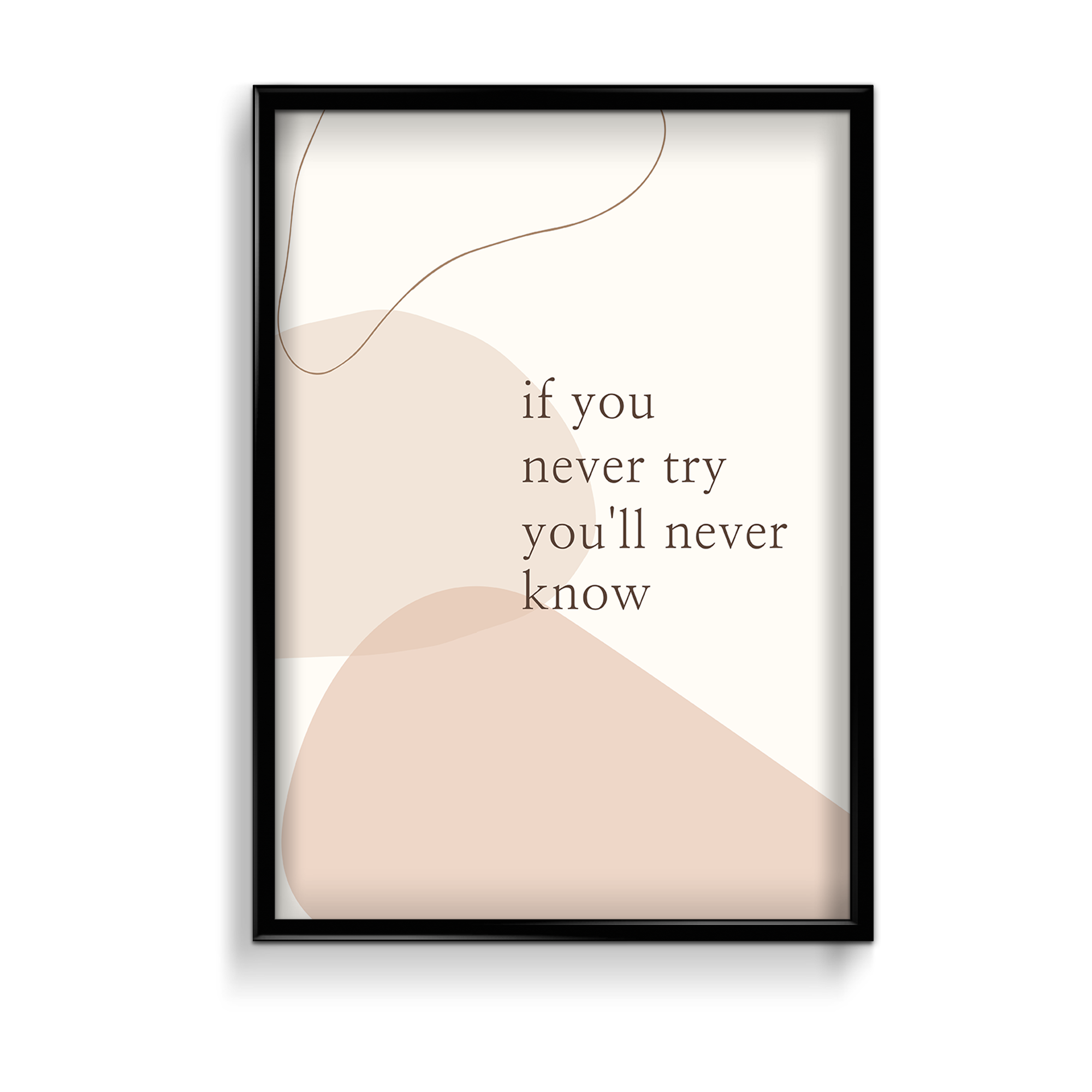 If you never try you'll never know Quote Wall Art - The Mortal Soul