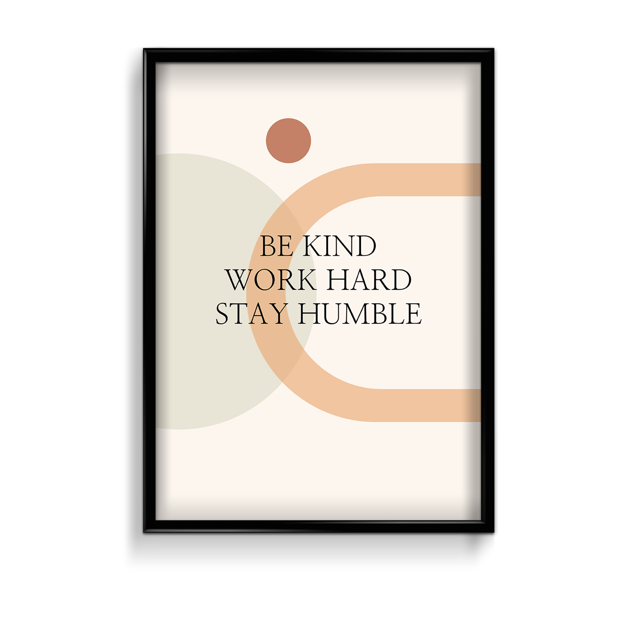 Be kind work hard stay humble Quote Wall Art - The Mortal Soul