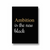 Ambition is the new black Quote Wall Art - The Mortal Soul