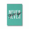 Never give up Quote Wall Art