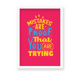 Mistakes are proof that you are trying Quote Wall Art