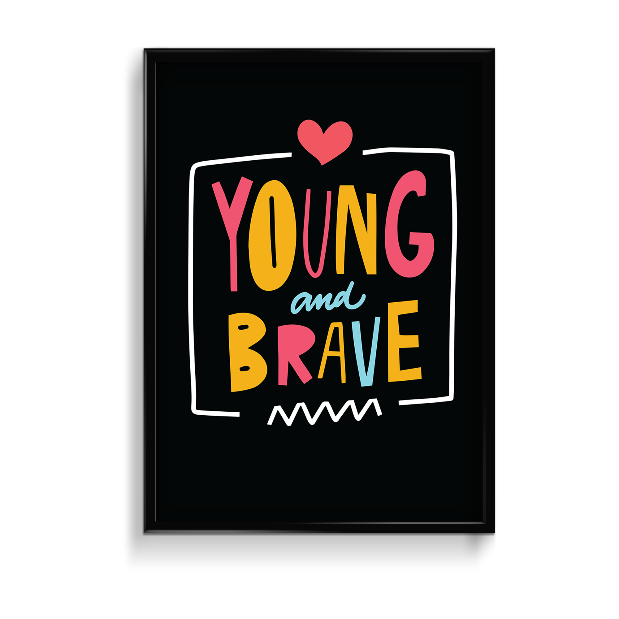 Young and brave Quote Wall Art