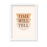 Time Will Tell Quote Wall Art - The Mortal Soul