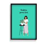 Kindness grows here Poster - The Mortal Soul