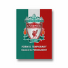 Class is Permanent Liverpool FC Premium Wall Art - The Mortal Soul