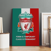 Class is Permanent Liverpool FC Premium Wall Art - The Mortal Soul