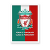Class is Permanent Liverpool FC Premium Wall Art - The Mortal Soul