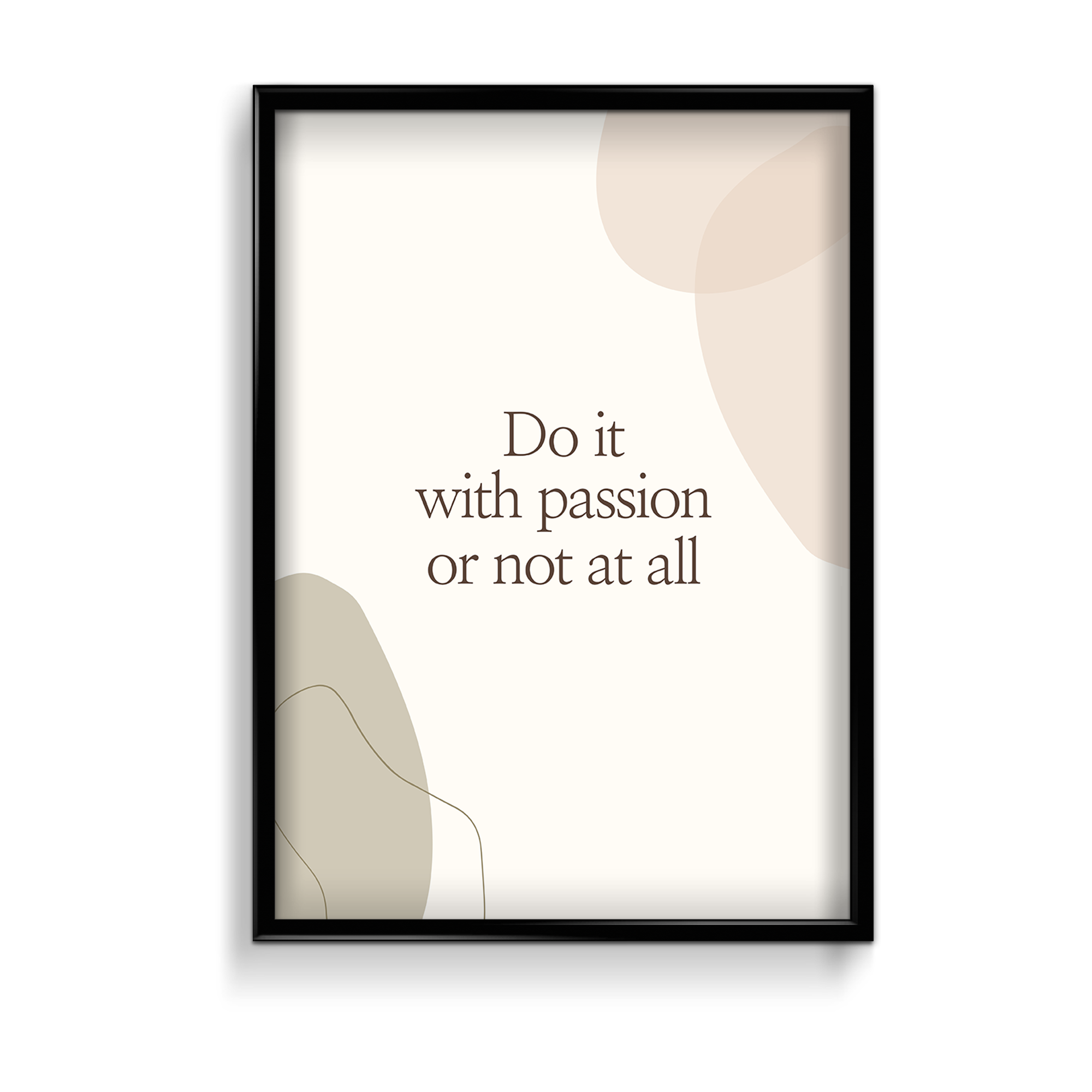 Do it with passion or not at all Quote Wall Art - The Mortal Soul