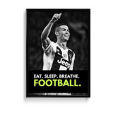 Eat Sleep Breathe Football B&W Ronaldo Poster - The Mortal Soul