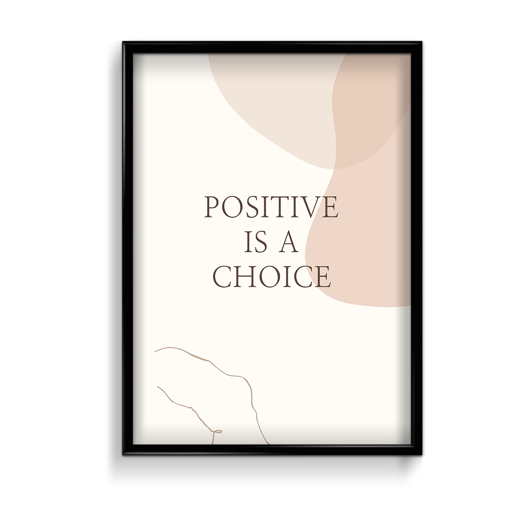Positive is a choice Quote Wall Art - The Mortal Soul