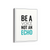 Be a voice not an echo Quote Wall Art