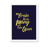 My brain has too many tabs open Quote Wall Art - The Mortal Soul