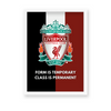 Class is Permanent Liverpool FC Premium Wall Art - The Mortal Soul
