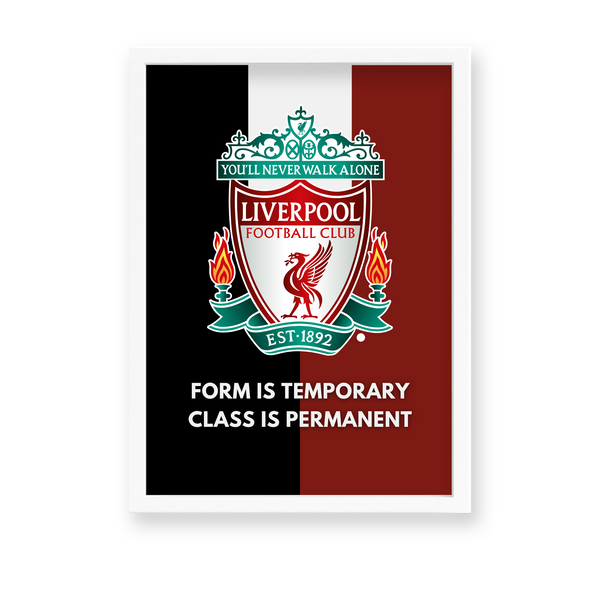Class is Permanent Liverpool FC Premium Wall Art - The Mortal Soul