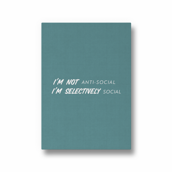I am not anti-social, I am selectively social Quote Wall Art - The Mortal Soul