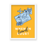 When in doubt, travel Poster - The Mortal Soul