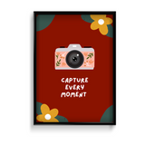 Capture Every Moment Poster - The Mortal Soul