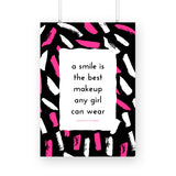 A smile is the best makeup Poster - The Mortal Soul