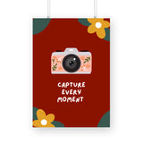 Capture Every Moment Poster - The Mortal Soul