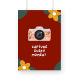 Capture Every Moment Poster - The Mortal Soul